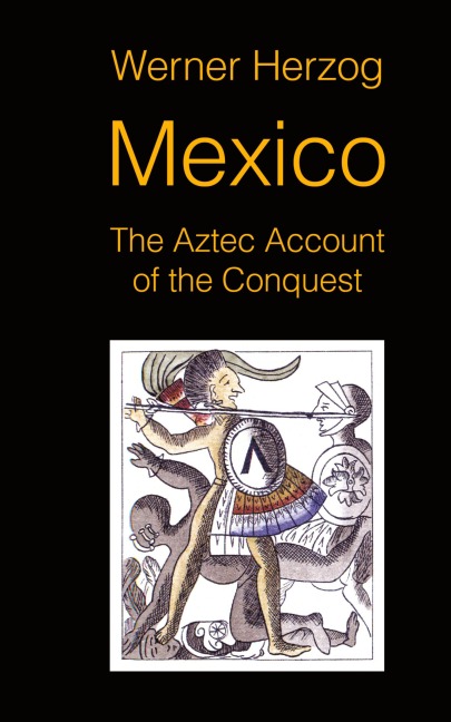 Mexico: The Aztec Account of the Conquest [SCREENPLAY]