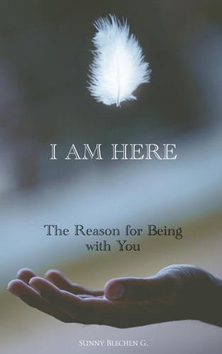 I Am Here The Reason for Being with You