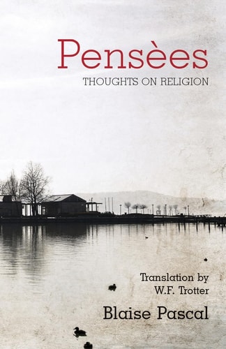 Pensees Thoughts on Religion