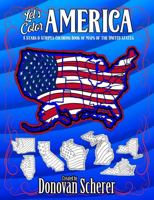 Lets Color America: A Stars & Stripes Coloring Book of Maps of the United States