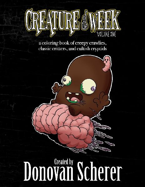Creature of the Week: A Coloring Book of Creepy Crawlies, Classic Critters, and Cultish Cryptids