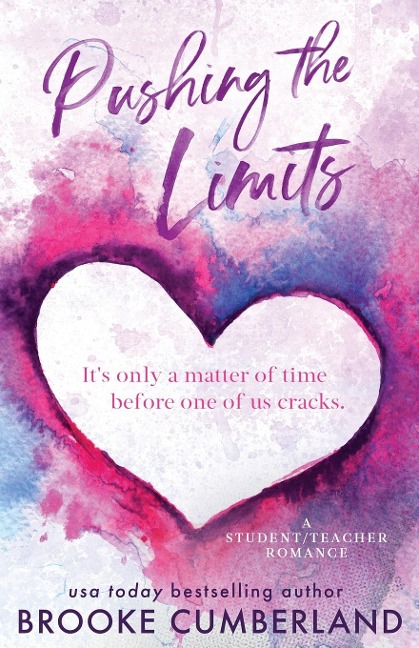 Pushing the Limits (Alternate Special Edition Cover): A Student/Teacher Romance