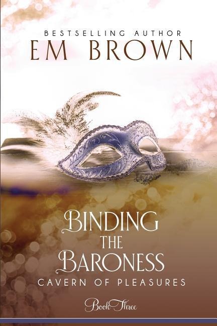 Binding the Baroness: A BDSM Historical Romance