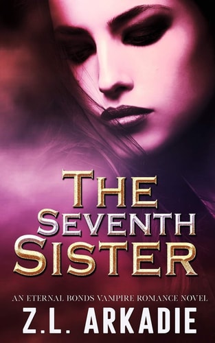 The Seventh Sister Eternal Bonds Vampire Romance Story