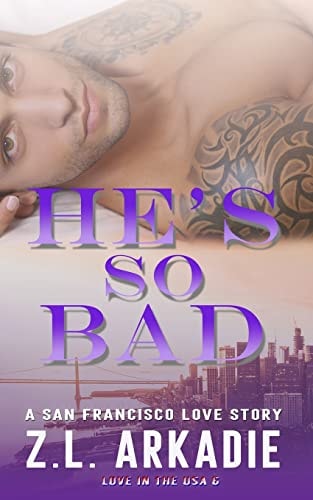 He's So Bad A San Francisco Love Story