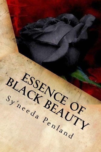Essence of Black Beauty A Collection of Inspirational, Romantic and Erotic Poetry