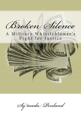 Broken Silence A Military Whistleblower's Fight for Justice
