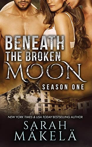 Beneath the Broken Moon Season One