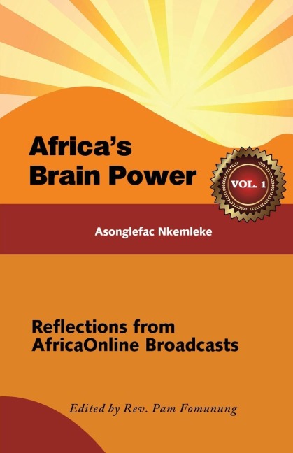 Africas Brain Power: Reflections from AfricaOnline Broadcasts, Vol. 1