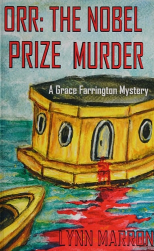 ORR the Nobel Prize Murder A Grace Farrington Mystery: the Nobel Prize Murder: the Nobel Prize Murder