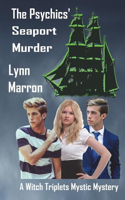 The Psychics Seaport Murder: A Witch Triplets Mystic Mystery