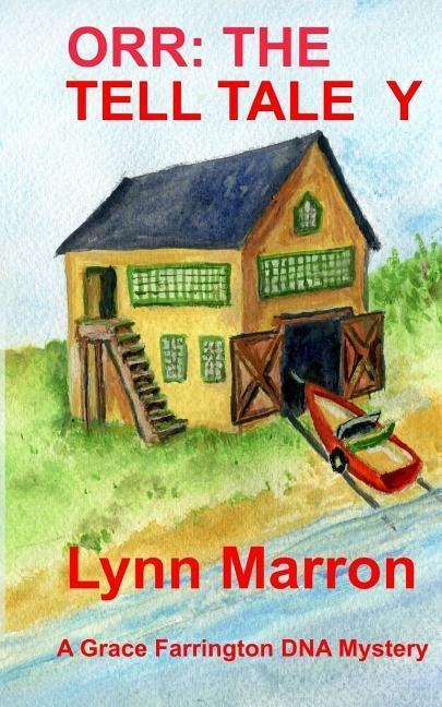 Orr: The Tell Tale Y: A Grace Farrington DNA Mystery