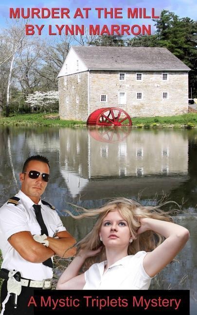 Murder at the Mill: A Mystic Witch Triplets Mystery