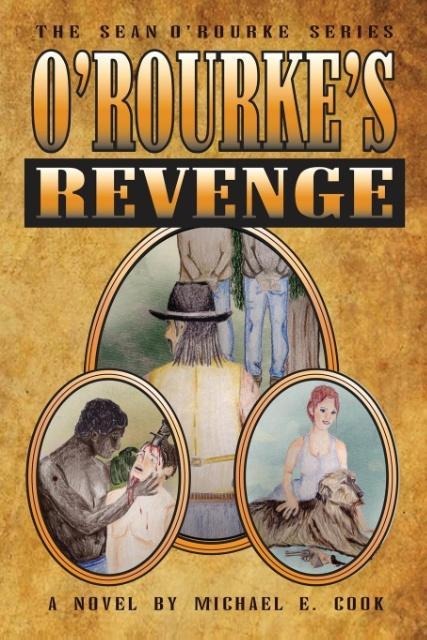 ORourkes Revenge (The Sean ORourke Series Book 3)