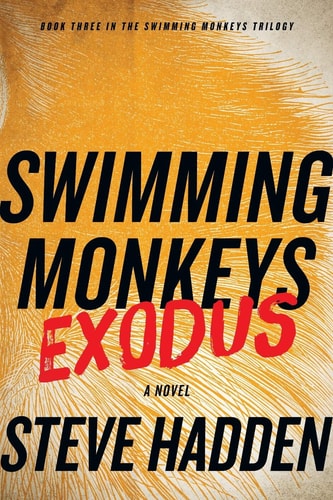 Swimming Monkeys Exodus (Book Three in the Swimming Monkeys Trilogy)
