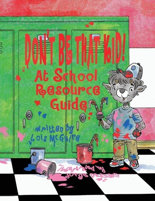 Dont Be That KID! At School Resource Guide