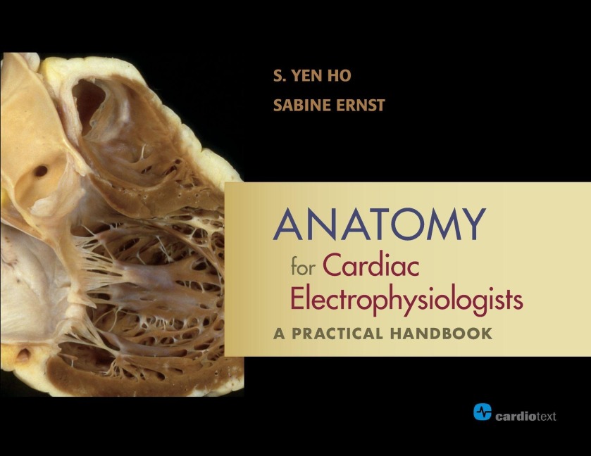 Anatomy for Cardiac Electrophysiologists: A Practical Handbook: A Practical Handbook