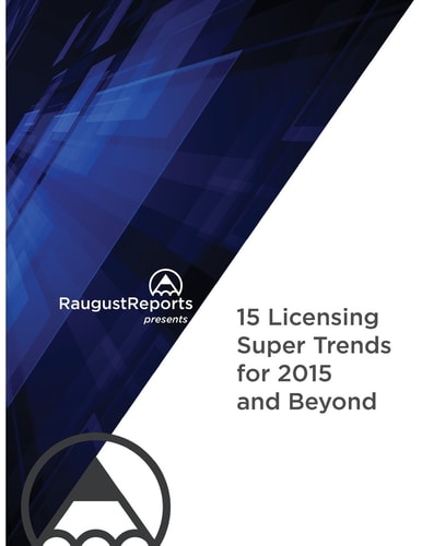 RaugustReports Presents 15 Licensing Super Trends for 2015 and Beyond