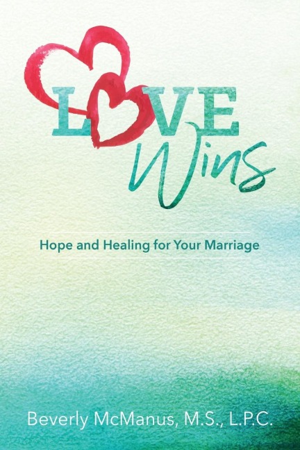 Love Wins: Hope and Healing for Your Marriage