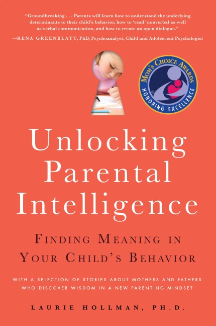 Unlocking Parental Intelligence: Finding Meaning in Your Childs Behavior