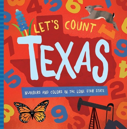Lets Count Texas: Numbers and Colors in the Lone Star State