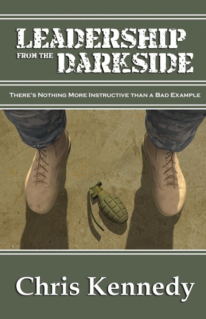 Leadership from the Darkside: Theres Nothing More Instructive than a Bad Example