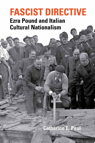 Fascist Directive Ezra Pound and Italian Cultural Nationalism