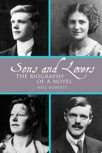 Sons and Lovers The Biography of a Novel