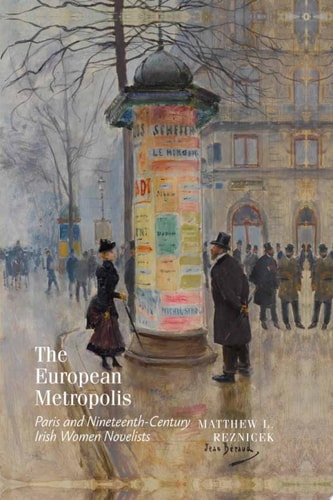 The European Metropolis Paris and Nineteenth-century Irish Women Novelists