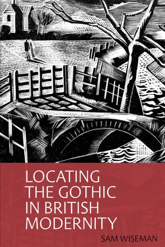 Locating the Gothic in British Modernity