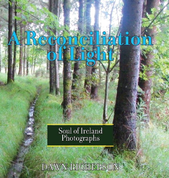 A Reconciliation of Light: Soul of Ireland Photographs
