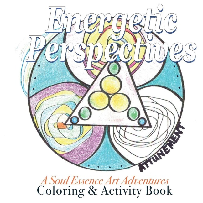 Energetic Perspectives: A Soul Essence Art Exploration {SEA} In-the-Round Coloring & Adult Activity Book