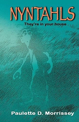Nyntahls They're in Your House...