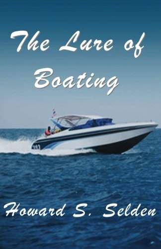 The Lure of Boating (a Cautionary Tale)