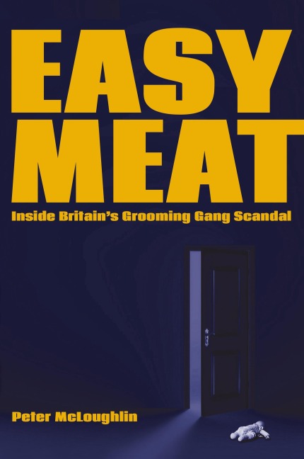 Easy Meat: Inside Britains Grooming Gang Scandal