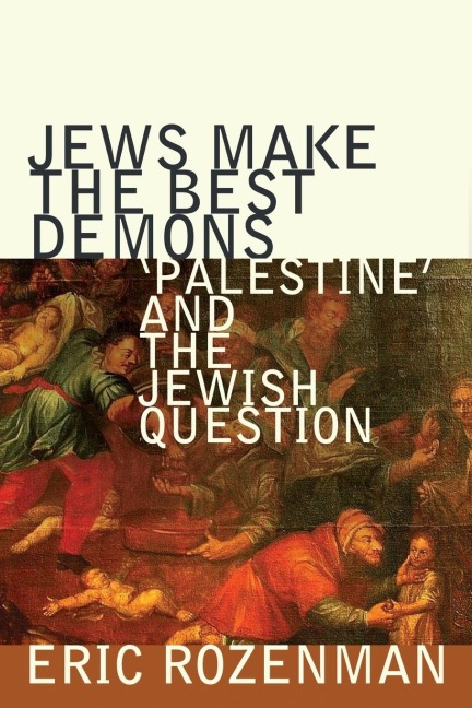 Jews Make the Best Demons: Palestine and the Jewish Question