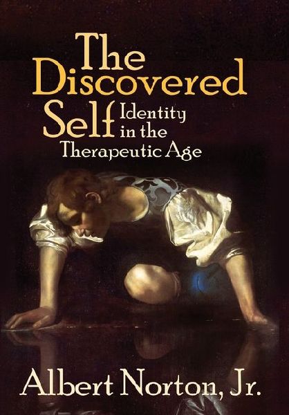 The Discovered Self: Identity in the Therapeutic Age
