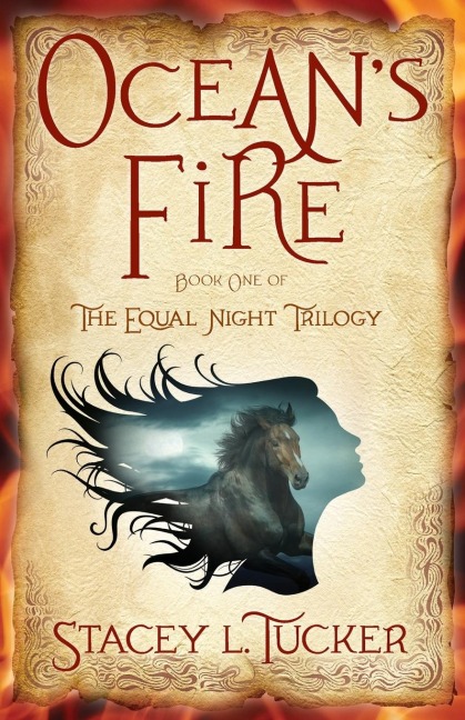 Oceans Fire: Book One of the Equal Night Trilogy