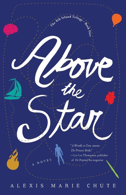 Above the Star: The 8th Island Trilogy, Book 1, A Novel
