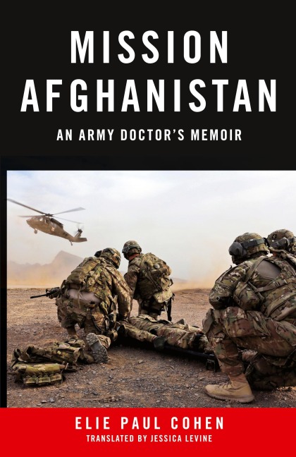 Mission Afghanistan: An Army Doctors Memoir