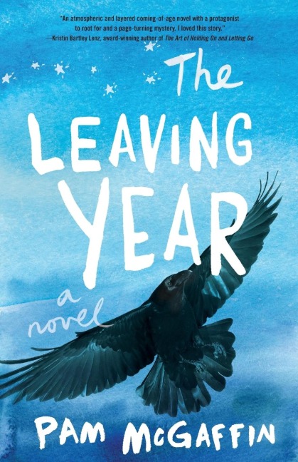 The Leaving Year: A Novel