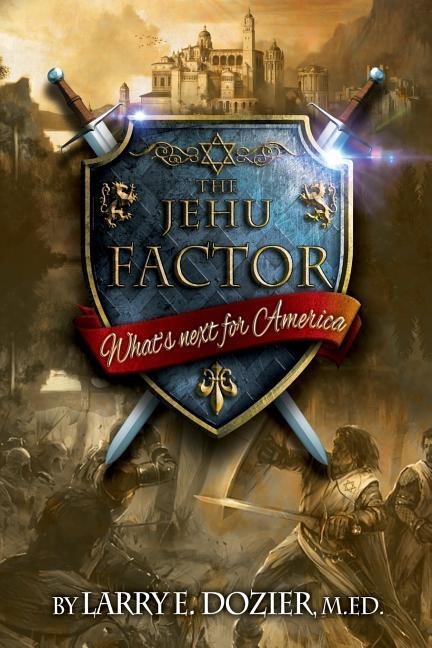The Jehu Factor: Whats Next for America