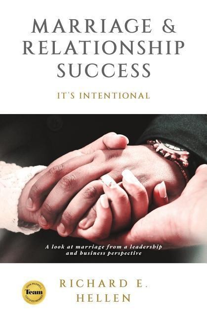 Marriage & Relationship Success: Its intentional