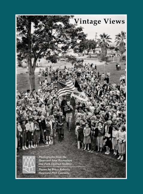 Hayward Vintage Views: Photographs from the Hayward Area Recreation and Park District Archive