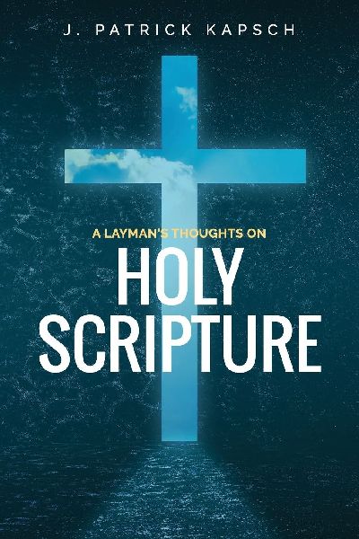 A Laymans Thoughts on Holy Scripture