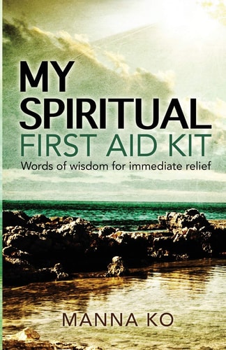 My Spiritual First Aid Kit for Men Words of Wisdom for Immediate Relief