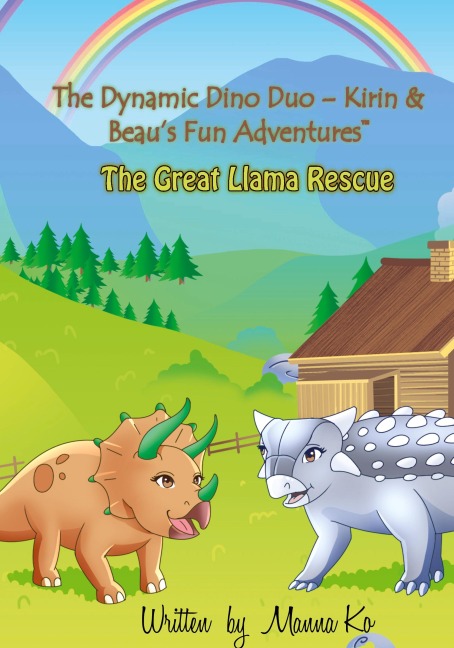 The Dynamic Dino Duo - Kirin & Beaus Fun Adventures(TM): The Great Llama Rescue