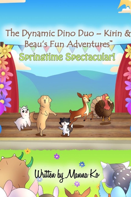 The Dynamic Dino Duo - Kirin & Beaus Fun Adventures(TM): Springtime Spectacular!
