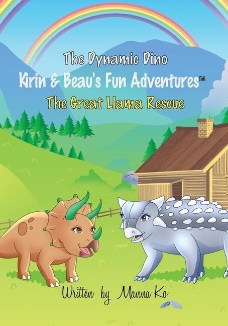 The Dynamic Dino Duo - Kirin & Beaus Fun Adventures(TM): The Great Llama Rescue