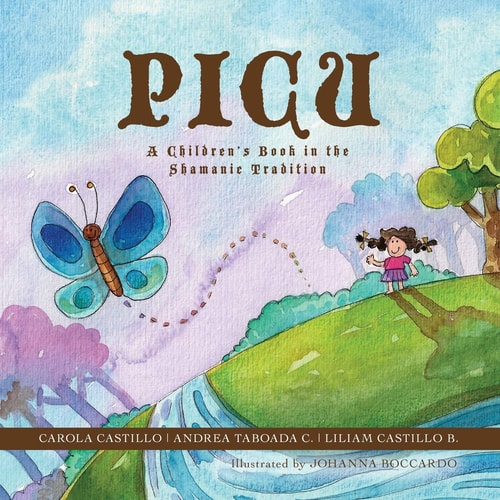 Picu A Children's Book in the Shamanic Tradition